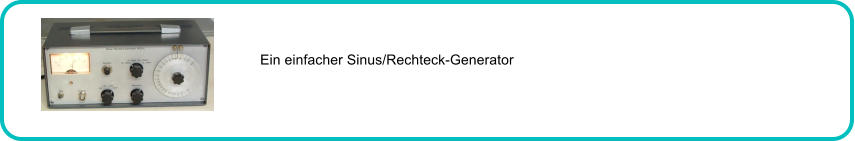 Ein einfacher Sinus/Rechteck-Generator