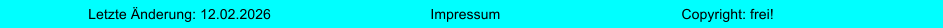 Impressum Letzte �nderung: 12.02.2026 Copyright: frei!