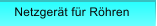 Netzgert fr Rhren Netzgert fr Rhren