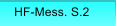 HF-Mess. S.2 HF-Mess. S.2