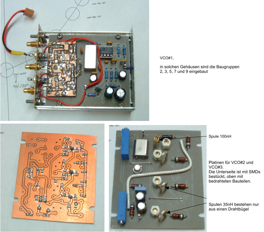 VCO#1,   in solchen Gehusen sind die Baugruppen 2, 3, 5, 7 und 9 eingebaut    Spule 100nH      Platinen fr VCO#2 und VCO#3. Die Unterseite ist mit SMDs bestckt, oben mit bedrahteten Bauteilen.     Spulen 35nH bestehen nur aus einen Drahtbgel